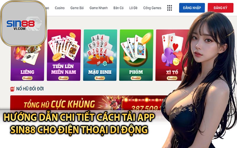 Hướng Dẫn Chi Tiết Cách Tải App Sin88 Cho Điện Thoại Di Động