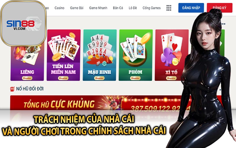 Trách Nhiệm Của Nhà Cái và Người Chơi Trong Chính Sách Nhà Cái